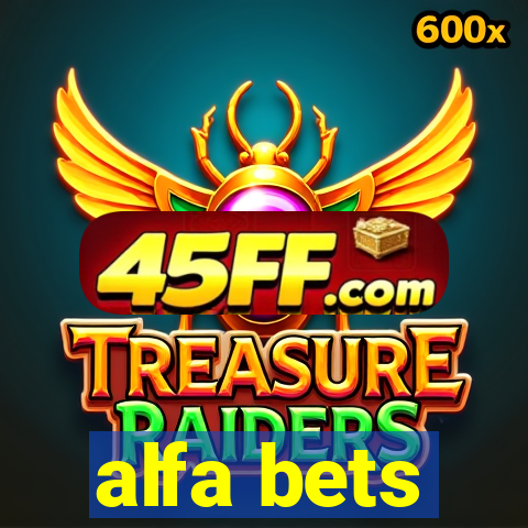 alfa bets